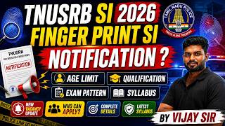 TNUSRB FINGER PRINT SI NOTIFICATION| AGE LIMIT | QUALIFICATION EXAM PATTERN | SYLLABUS VIJAY SIR