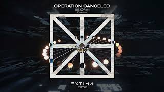 Junior (TR) - Operation Canceled (EXTIMA)