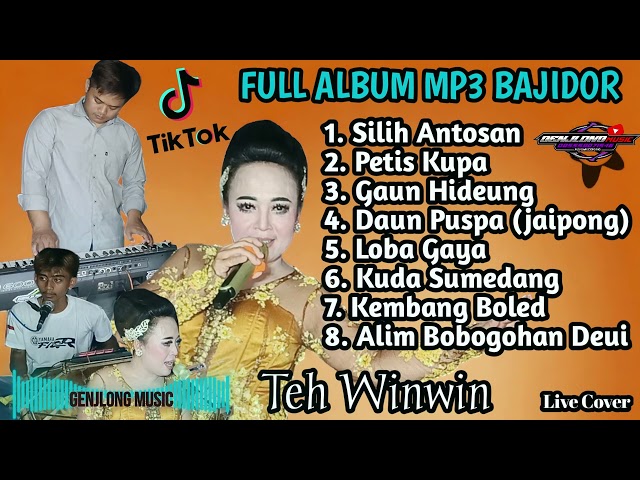 KOMPILASI MP3 BAJIDORAN GENJLONG MUSIC_TEH WINWIN _TERBARU class=