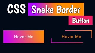 How to Create a Snake Border Button Using Only HTML & CSS | CSS Button Tutorial