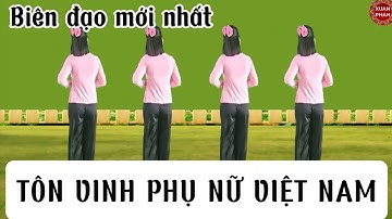 🌺TÔN VINH PHỤ NỮ VIỆT NAM🌺// CÙNG HƯỚNG ( BIÊN ĐẠO MỚI NHẤT - CĐ 20/10 - RẤT ĐẸP - DỄ TẬP)