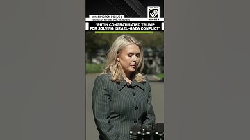 “Prez Putin congratulates President Trump for ending Israel-Gaza Conflict:  WH Secy Karoline Leavitt