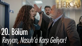 Reyyan, Nasuh'a karşı geliyor - Hercai 20. Bölüm