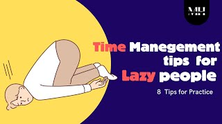 Time Management Tips for Lazy people - 8 practical tips