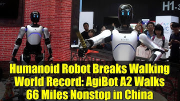 Humanoid Robot Breaks Walking World Record: AgiBot A2 Walks 66 Miles Nonstop in China