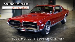 Muscle Car Of The Week Video #59:  1968 Mercury Cougar GTE 427