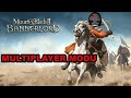 Ok Verin Lan!!! Mount &amp; Blade II: Bannerlord Multiplayer Modu Türkçe