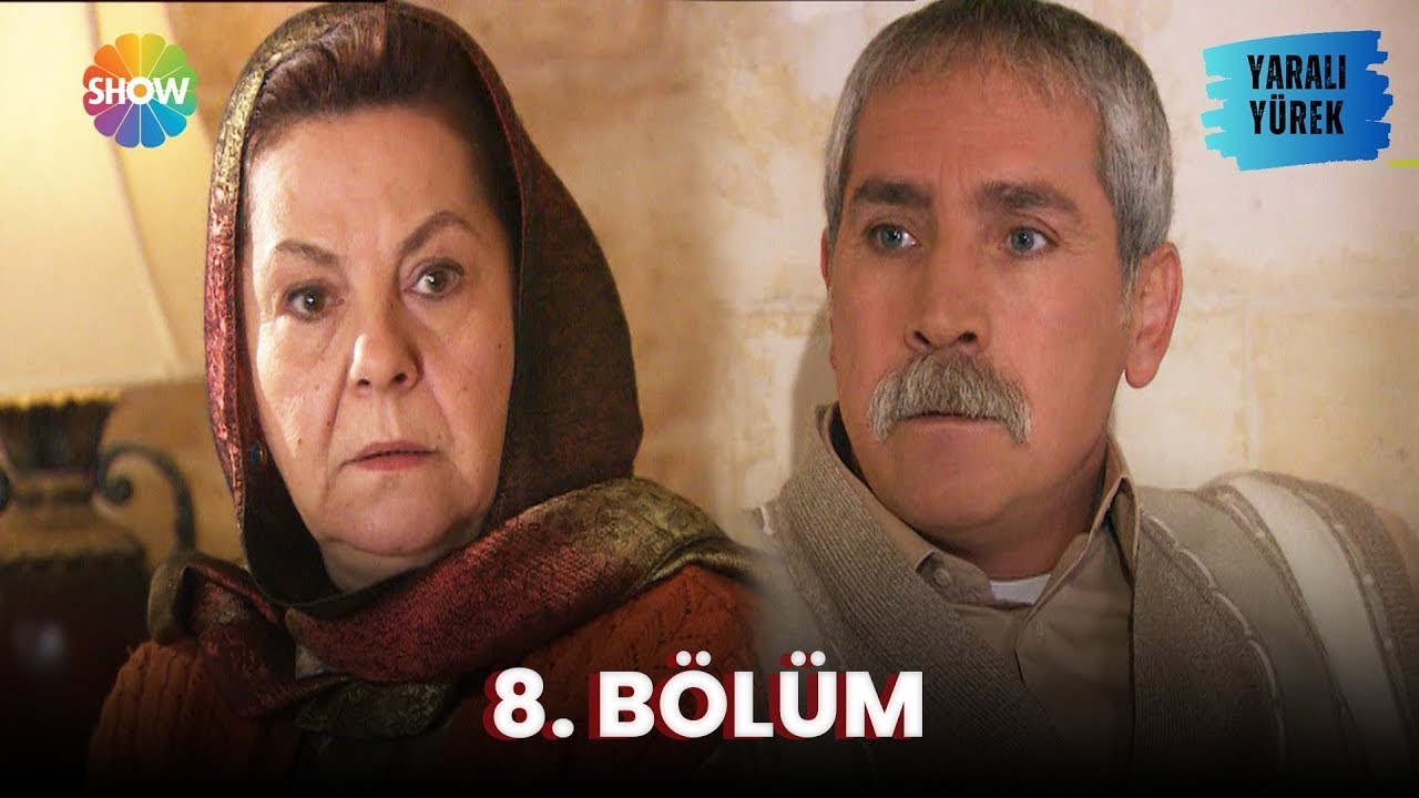 Yaralı Yürek | 8. Bölüm (Full Versiyon)