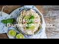 Gesunde Blumenkohl Pasta vegan ölfrei kochen / Vegane Pasta Alfredo