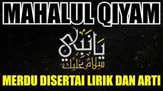 MAHALUL QIYAM MERDU DILENGKAPI LIRIK DAN ARTI NYA