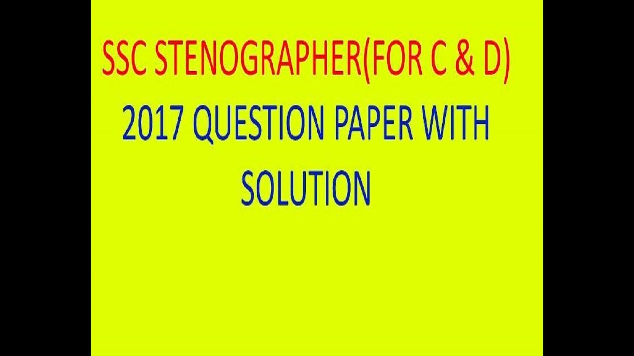SSC STENO 2017 QUESTION PAPER WITH ANSWER KEY YouTube