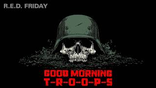 GOOD MORNING TROOPS 🪖16 RED FRIDAY #redfriday #remember #everyone #deployed #REDFriday