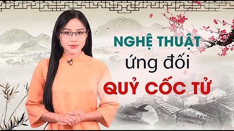 5 câu nói cô đọng nghệ thuật ứng đối của Quỷ Cốc Tử | Trí Thức VN
