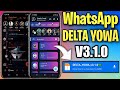 SAIU! NOVA ATUALIZAÇÃO DELTA WHATSAPP VERSÃO 3.1.0 FUNCIONANDO NÚMERO DIRETO✅ COM NOVAS FUNÇÕES!🎉