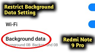 How to Restrict Background Data in Redmi Note 9 Pro