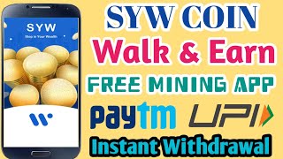 Walk and Earn | SYW Coin Mining app | Directly bank withdrawal | tamil