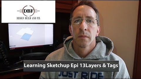 Learning Sketchup Episode 13 Layers & Tags