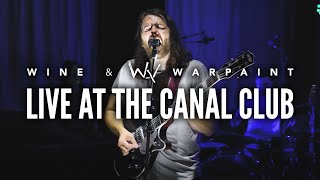 Wine U0026 Warpaint   At The Canal Club