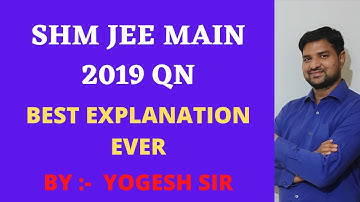 SHM JEE MAIN 2019 QN