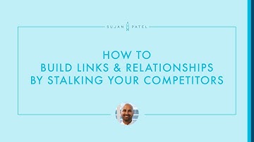 How To Build Links and Relationships By Stalking Your Competitors