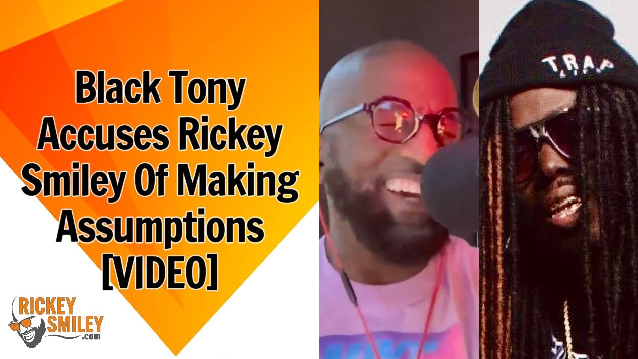 Black Tony Accuses Rickey Smiley Of Making Assumptions