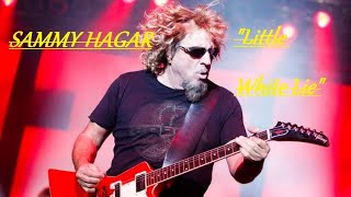 HQ  SAMMY HAGAR  -  LITTLE WHITE LIE   Best Version! High Fidelity Audio  HQ &amp; lyrics