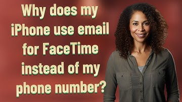 Why does my iPhone use email for FaceTime instead of my phone number?