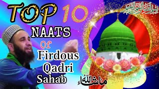 Top Naats Of Moulana Firdous Qadri Sahabviral Naat Of Firdous Qadri 