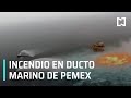 Incendio en línea submarina de Pemex en Campeche - Las Noticias