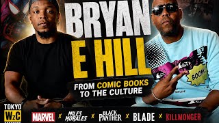 From MARVEL to Filmmaking: Bryan E. Hill’s Advice to the Next Generation