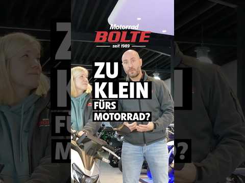 Zu klein fürs Traummotorrad?