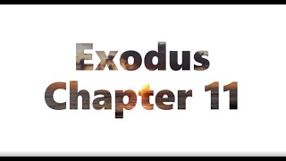 The Book of Exodus Chapter 11 - New King James Version NKJV