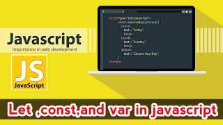 let const and var in javascript | javascript Tutorial for begineers