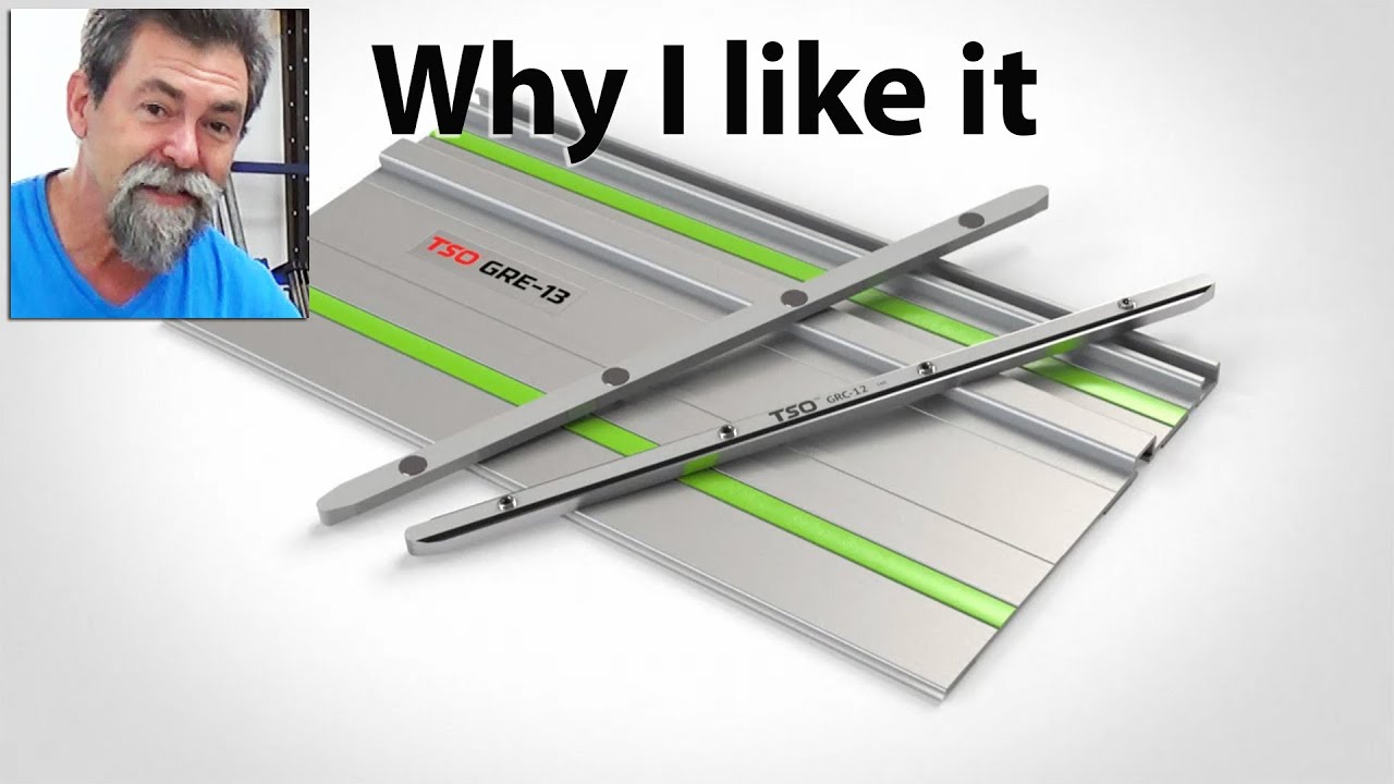 Dave Stanton REVIEW TSO products GRE-13 tracksaw guide rail