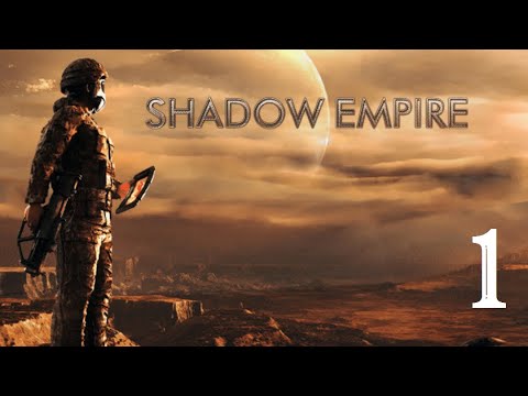 Shadow Empire - Прохождение 1 - отожмем у тараканов баню