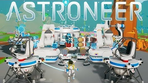 Astroneer - Stream #2 (Exotic Rousource heaven!!! And space exploration galore!!! New Huge Base!!!)