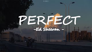 Ed Sheeran - PERFECT