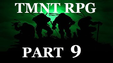 Prison Explosion! - TMNT RPG Part 9 - Third Strongest