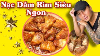 Nạc Dăm Rim Siêu Ngon Ông Chú Khù Khờ