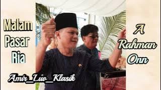 Malam Pasar Ria - A Rahman Onn #ARahmanOnn #malampasarria #popyehyeh