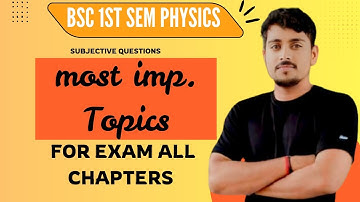 Bsc 1st semester physics | Most important questions | All Chapters | #bscphysics #bsc1stsemester 
