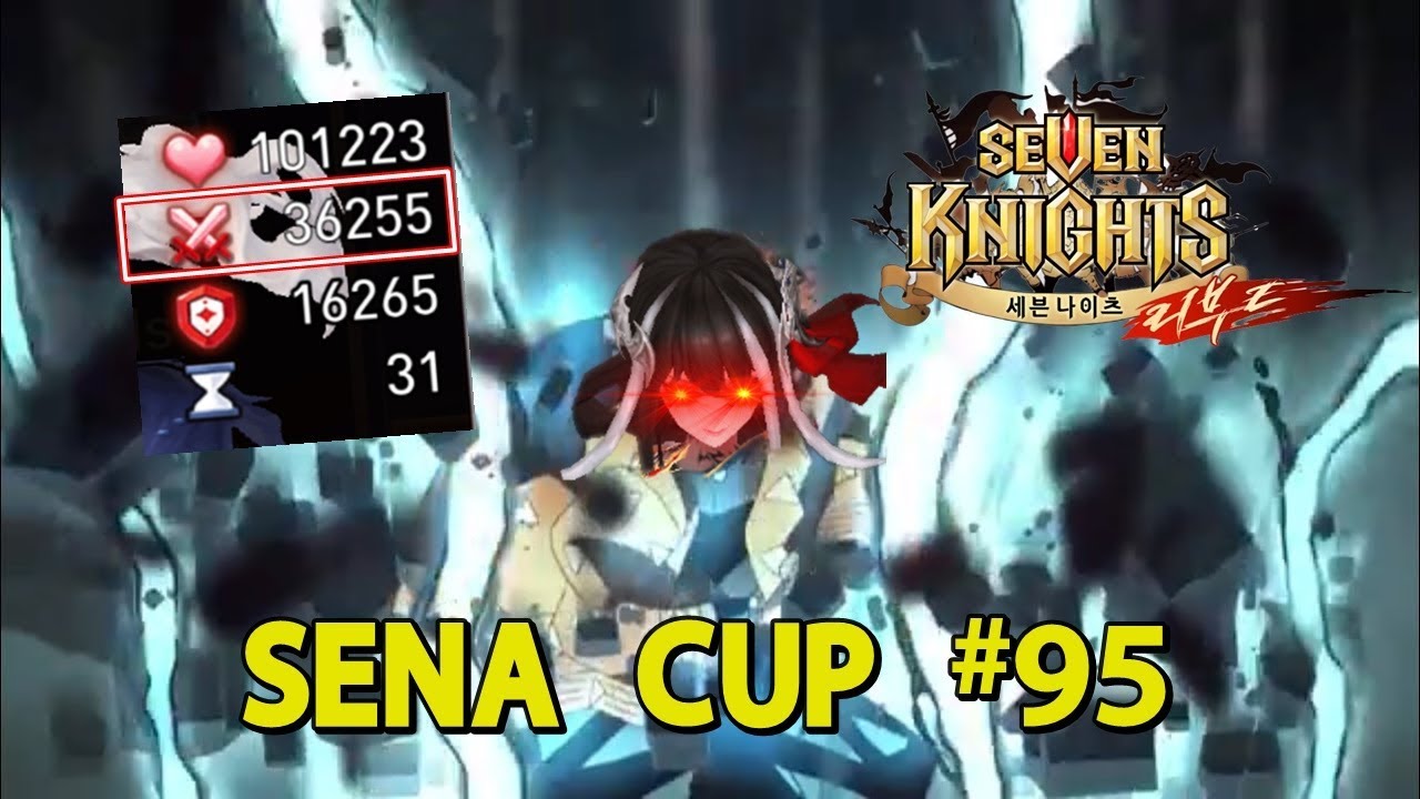 seven knights เกาหลี  Update New  Seven Knights KR | SENA CUP #95 ดาบเดียว เสียวยกทีม เซอินยืนหนึ่งที่แท้ทรู