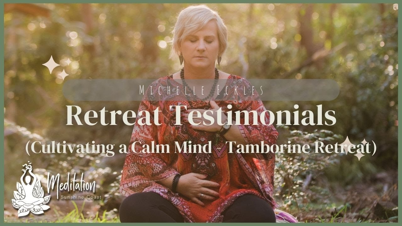 Tamborine Retreat Testimonials YouTube