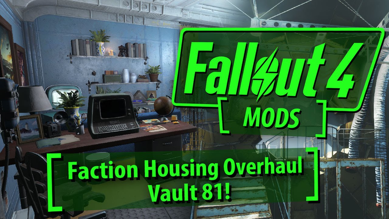 Fallout 4 Mods Faction Housing Overhaul Vault 81 Youtube