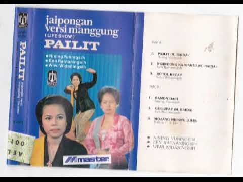 FULL ALBUM JAIPONG NINING YUNINGSIH, EEN RATNANINGSIH \u0026 WIWI WIDANINGSIH   PAILIT