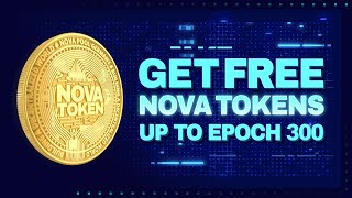 PROMO: Get free NOVA tokens up to epoch 300! 🎁