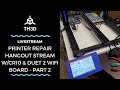 Printer Repair Hangout Stream w/CR10 & Duet 2 Wifi Board | Part 2 | Livestream | 1/31/21