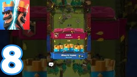 Clash Royale -  Gameplay Walkthrough Part 8 (iOS, Android)