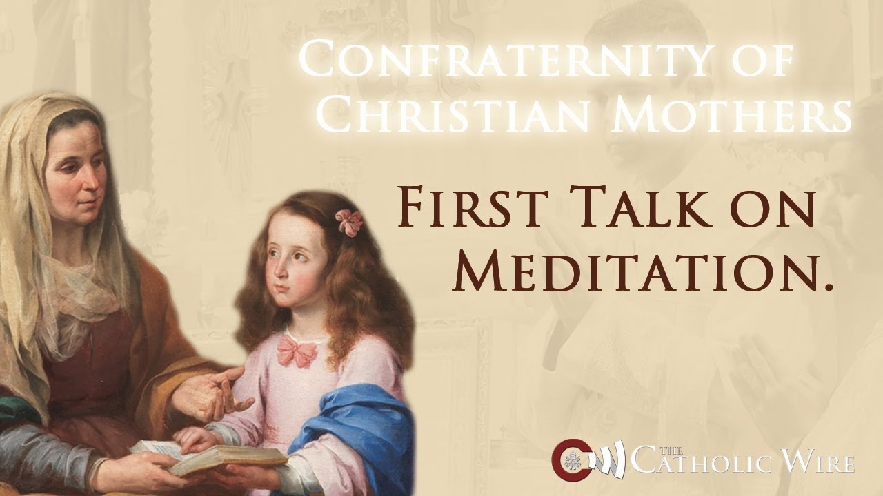 Conferences for Christian Mothers-On Meditation