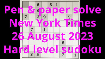 Sudoku solution – New York Times 26 August 2023 Hard level